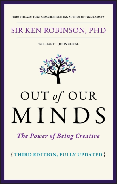Out of Our Minds : The Power of Being Creative, EPUB eBook