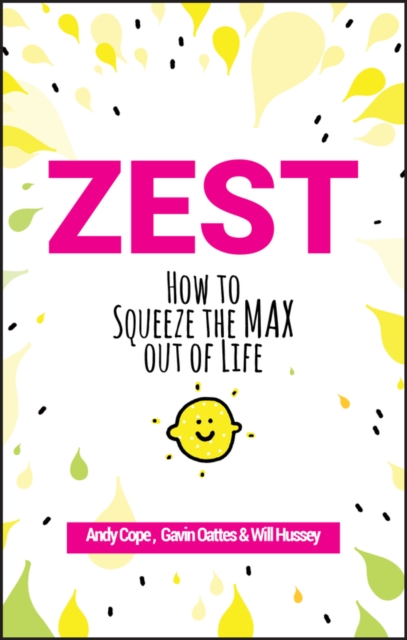Zest : How to Squeeze the Max out of Life, PDF eBook