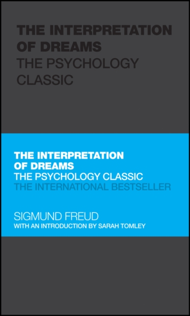 The Interpretation of Dreams : The Psychology Classic, PDF eBook