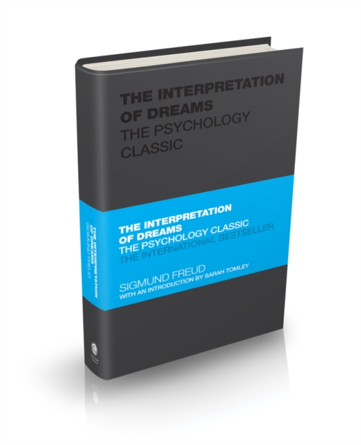 The Interpretation of Dreams : The Psychology Classic, Hardback Book