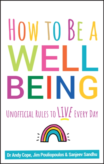 How to Be a Well Being : Unofficial Rules to Live Every Day, Paperback / softback Book
