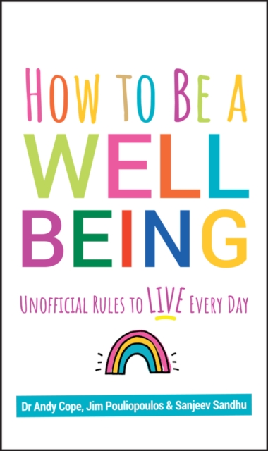 How to Be a Well Being : Unofficial Rules to Live Every Day, PDF eBook