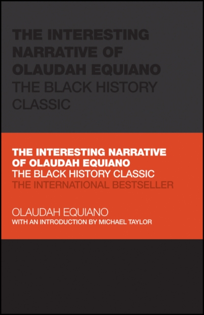The Interesting Narrative of Olaudah Equiano : The Black History Classic, EPUB eBook