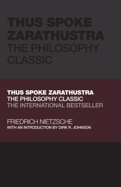 Thus Spoke Zarathustra : The Philosophy Classic, PDF eBook