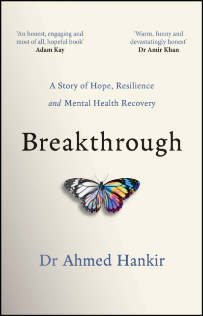 Breakthrough : A Story of Hope, Resilience and Mental Health Recovery, Paperback / softback Book