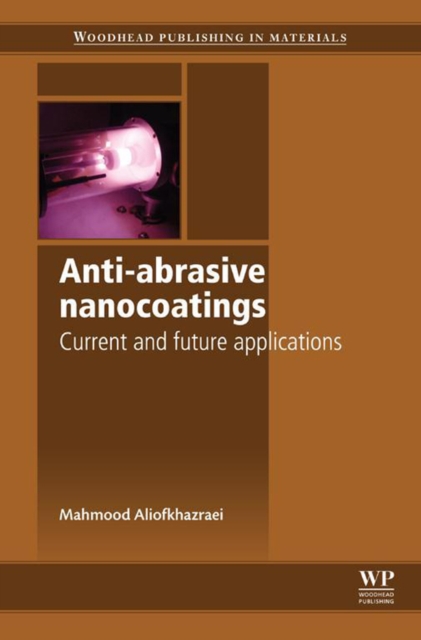 Anti-Abrasive Nanocoatings : Current and Future Applications, EPUB eBook