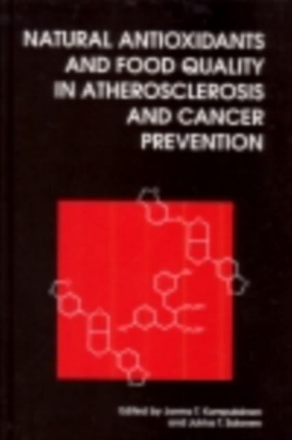 Natural Antioxidants and Food Quality in Atherosclerosis and Cancer Prevention, PDF eBook
