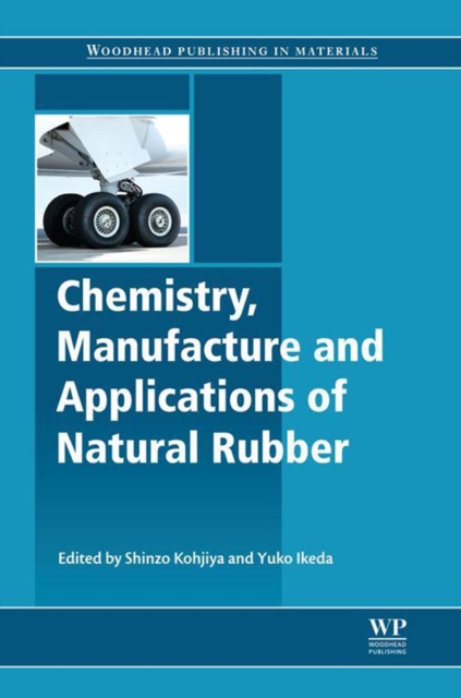 Chemistry, Manufacture and Applications of Natural Rubber, EPUB eBook