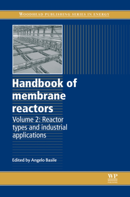 Handbook of Membrane Reactors : Reactor Types and Industrial Applications, EPUB eBook
