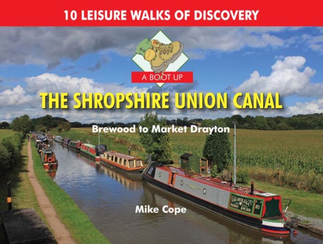 A Boot Up the Shropshire Union Canal : From Brewood to Market Drayton, Hardback Book