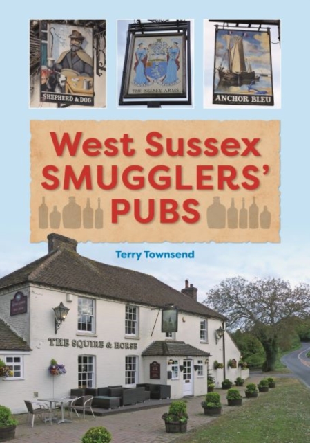 West Sussex Smugglers' Pubs, Hardback Book