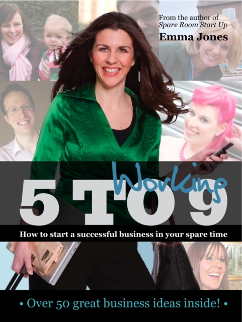 Working 5 to 9 : How to start a successful business in your spare time, EPUB eBook