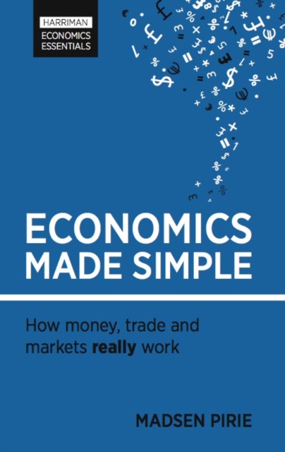 Economics Made Simple : How money, trade and markets really work, EPUB eBook