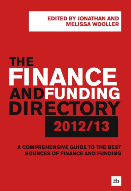 The Finance and Funding Directory 2012/13 : A comprehensive guide to the best sources of finance and funding, EPUB eBook