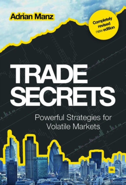 Trade Secrets : Powerful Strategies for Volatile Markets, EPUB eBook