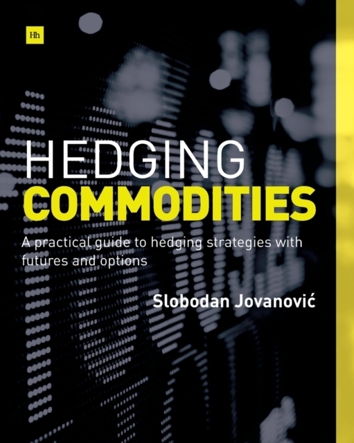 Hedging Commodities, Paperback / softback Book