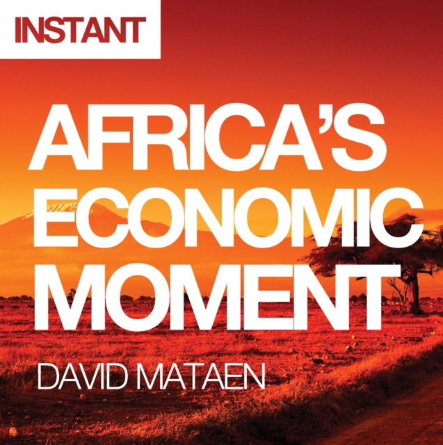 Africa's Economic Moment : Why This Time Is Different, EPUB eBook
