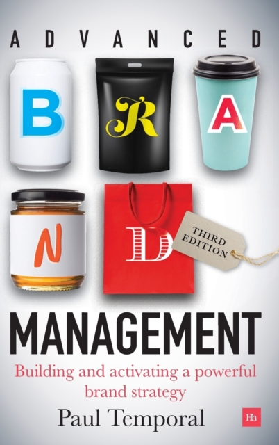 Advanced Brand Management -- 3rd Edition : Building and implementing a powerful brand strategy, Hardback Book