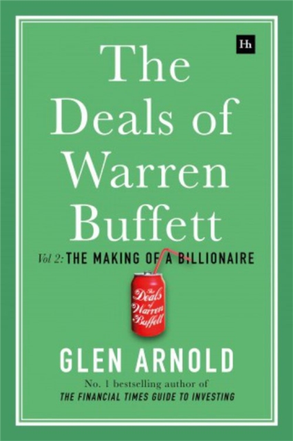 The Deals of Warren Buffett : Volume 2: The Making of a Billionaire, Hardback Book