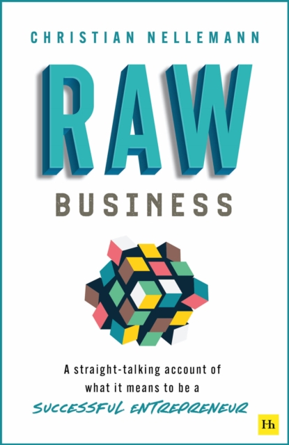 Raw Business : A straight-talking account of what it means to be a successful entrepreneur, EPUB eBook