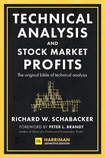 Technical Analysis and Stock Market Profits (Harriman Definitive Edition), Hardback Book