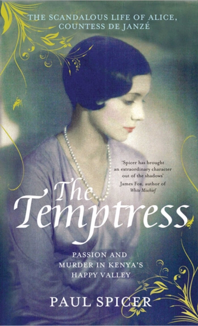 The Temptress : The scandalous life of  Alice, Countess de Janze, EPUB eBook