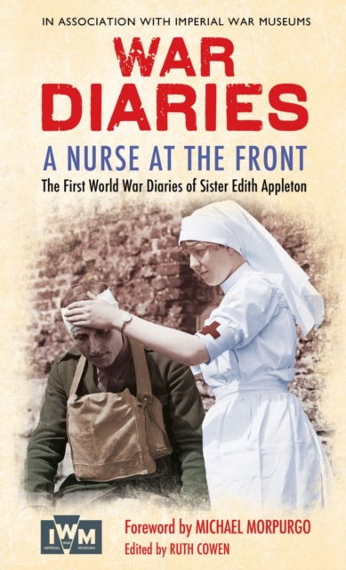 A Nurse at the Front : The First World War Diaries of Sister Edith Appleton, EPUB eBook