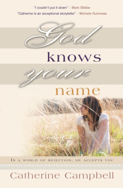 God Knows Your Name : In a world of rejection, He accepts you, EPUB eBook