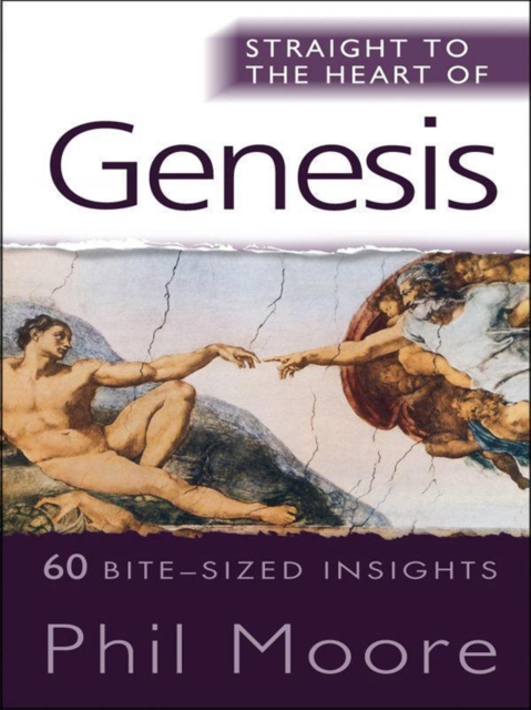 Straight to the Heart of Genesis : 60 bite-sized insights, EPUB eBook