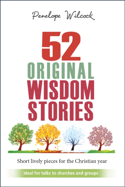 52 Original Wisdom Stories : Ideal for churches and groups, EPUB eBook