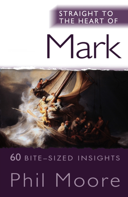 Straight to the Heart of Mark : 60 bite-sized insights, Paperback / softback Book