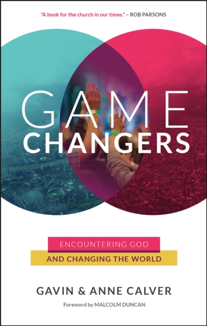 Game Changers : Encountering God and changing the world, EPUB eBook