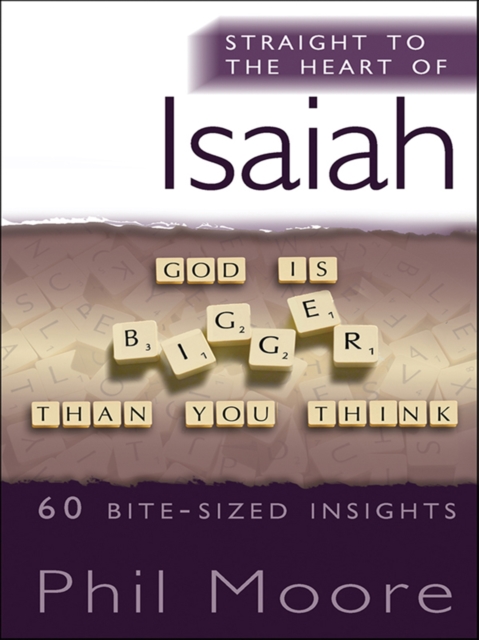 Straight to the Heart of Isaiah : 60 bite-sized insights, EPUB eBook