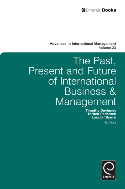 The Past, Present and Future of International Business and Management, PDF eBook