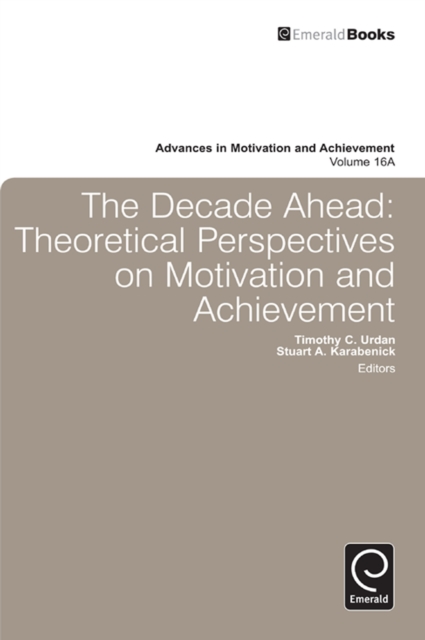 Decade Ahead : Theoretical Perspectives on Motivation and Achievement, PDF eBook