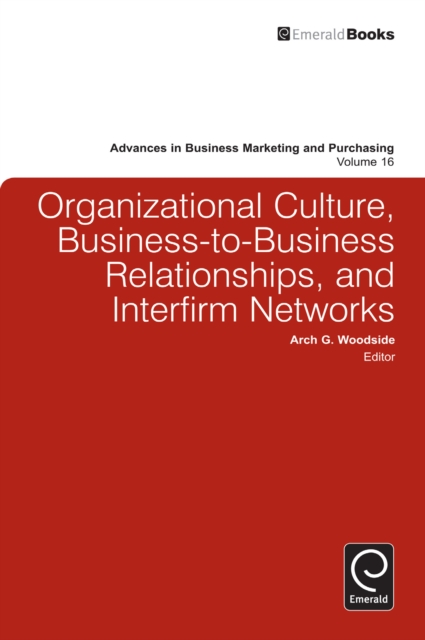 Organizational Culture, Business-to-Business Relationships, and Interfirm Networks, PDF eBook