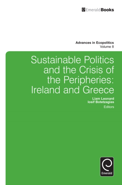 Sustainable Politics and the Crisis of the Peripheries : Ireland and Greece, PDF eBook