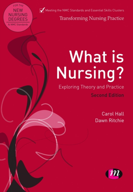 What is Nursing? Exploring Theory and Practice : Exploring Theory and Practice, Paperback / softback Book