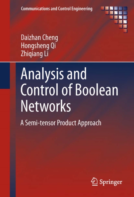 Analysis and Control of Boolean Networks : A Semi-tensor Product Approach, PDF eBook