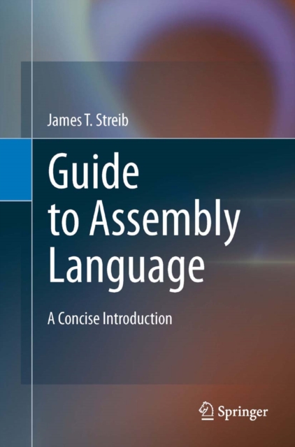 Guide to Assembly Language : A Concise Introduction, PDF eBook