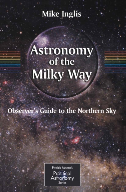 Astronomy of the Milky Way : The Observer's Guide to the Northern Milky Way, PDF eBook