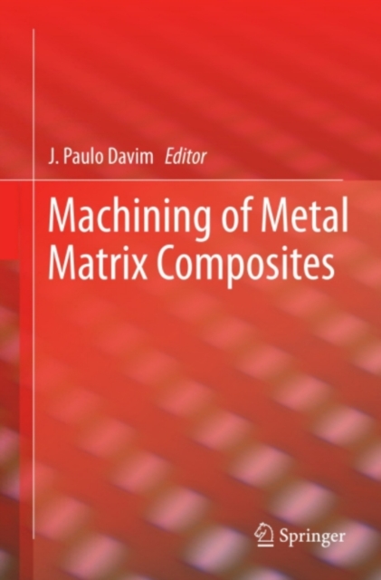 Machining of Metal Matrix Composites, PDF eBook