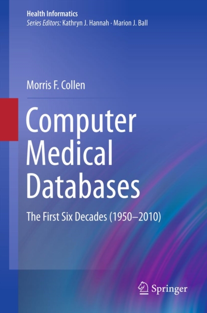 Computer Medical Databases : The First Six Decades (1950-2010), PDF eBook