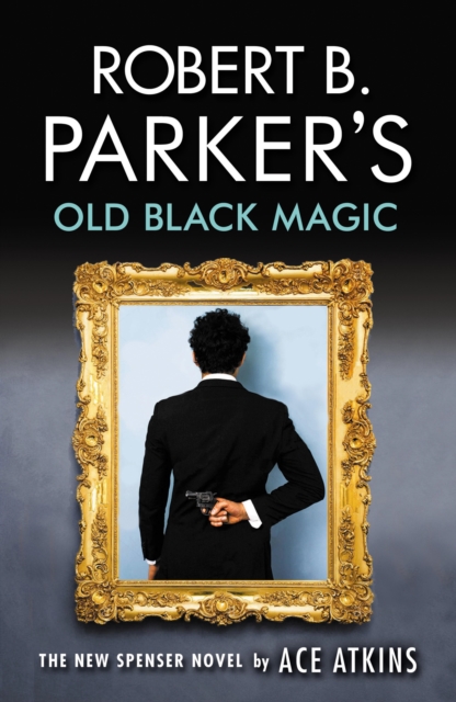 Robert B. Parker's Old Black Magic, EPUB eBook