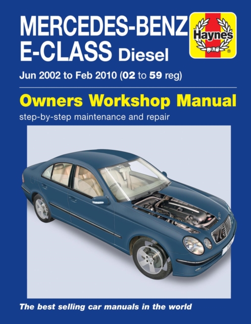 Mercedes-Benz E-Class Diesel (02 to 10) Haynes Repair Manual, Paperback / softback Book