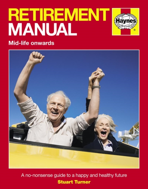 Retirement Manual : A no-nonsense guide to a happy and healthy future, Paperback / softback Book
