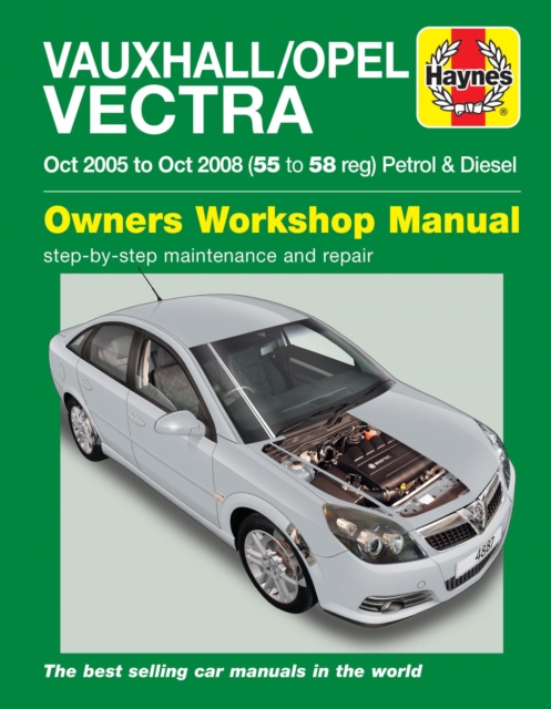 Vauxhall/Opel Vectra Petrol & Diesel (Oct 05 - Oct 08) Haynes Repair Manual, Paperback / softback Book