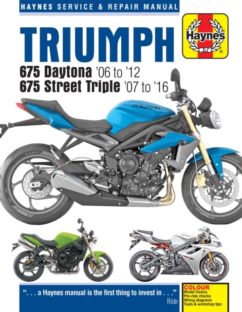 Triumph 675 Daytona (06 - 12) & Street Triple (07 - 16), Paperback / softback Book