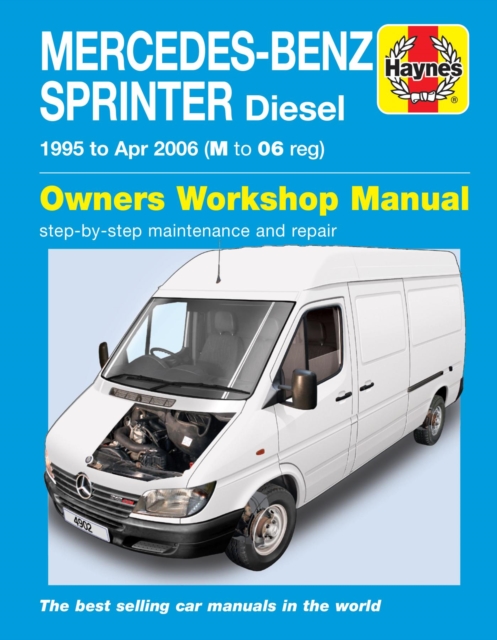 Mercedes-Benz Sprinter Diesel (95 - Apr 06) Haynes Repair Manual, Paperback / softback Book