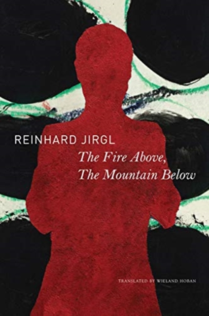 The Fire Above, the Mountain Below, Hardback Book